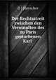 Der Rechtsstreit zwischen den Verwandten des zu Paris gestorbenen Karl ., D ] [Reyscher 