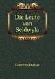 Die Leute von Seldwyla, Gottfried Keller 