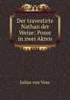 Der travestirte Nathan der Weise: Posse in zwei Akten, Julius von Voss 