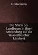 Die Statik des Landbaues in ihrer Anwendung auf die Wasserthaleber Landerei, C. Kleemann 