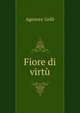 Fiore di virtu, Agenore Gelli 