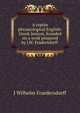 A copius phraseological English-Greek lexicon, founded on a work prepared by J.W. Fradersdorff ., J. Wilhelm Fraedersdorff 