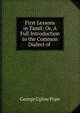 First Lessons in Tamil: Or, A Full Introduction to the Common Dialect of ., George Uglow Pope 