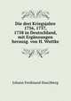 Die drei Kriegsjahre 1756, 1757, 1758 in Deutschland, mit Erganzungen herausg. von H. Wuttke, Johann Ferdinand Huschberg 