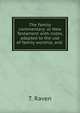 The family commentary: or New Testament with notes, adapted to the use of family worship, and ., T. Raven 