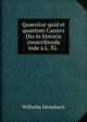Quaeritur quid et quantum Cassivs Dio in historia conscribenda inde a L. XL ., Wilhelm Heimbach 