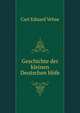 Geschichte der kleinen Deutschen Hofe, Carl Eduard Vehse 