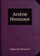 Arsene Houssaye, Eugene de Mirecourt 