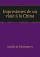 Impresiones de un viaje a la China, Adolfo de Mentaberry 