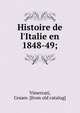 Histoire de l'Italie en 1848-49;, Vimercati, Cesare. [from old catalog] 