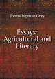 Essays: Agricultural and Literary, Джон Грей 