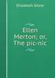 Ellen Merton; or, The pic-nic, Elizabeth Stone 