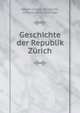Geschichte der Republik Zurich, Johann Caspar Bluntschli, Johann Jakob Hottinger 