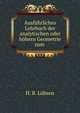 Ausfuhrliches Lehrbuch der analytischen oder hohern Geometrie zum ., H. B. L?bsen 