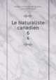 Le Naturaliste canadien. 6, Soci?t? linn?enne de Qu?bec, Universit? Laval 