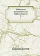 Mmoires posthumes de Odilon Barrot. 2, Odilon Barrot 