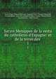 Satyre Menippee de la vertu du catholicon d'Espagne: et de la tenve des ., Jean Le Roy, ?douard Tricotel, Jacques Gillot, Florent Chrestien, Nicolas Rapin, sieur de La Bergerie Gilles Durant , Pierre Pithou, Jean Passerat, Gilles Durant 
