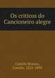 Os criticos do Cancioneiro alegre, Castelo Branco, Camilo, 1825-1890 