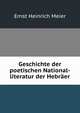 Geschichte der poetischen National-literatur der Hebraer, Ernst Heinrich Meier 