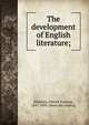 The development of English literature;, [Mullany, Patrick Francis], 1847-1893. [from old catalog] 