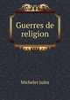 Guerres de religion, Michelet Jules 