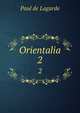 Orientalia. 2, Paul de Lagarde 