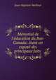 M?morial de l'?ducation du Bas-Canada: ?tant un expos? des principaux faits ., Jean-Baptiste Meilleur 