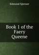 Book 1 of the Faery Queene, Spenser Edmund 