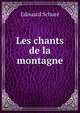 Les chants de la montagne, Edouard Schure 
