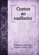 Contos ao soalheiro, Rodr?gues Sarmento, Augusto Cesar, 1835- 