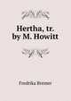 Hertha, tr. by M. Howitt, Fredrika Bremer 