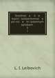 Сводная летопись, составленная по всем изданным спискам. Выпуск 1. Повесть временных лет, L. I. Leibovich 