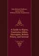 A Guide to Ripon, Fountains Abbey, Harrogate, Bolton Priory, and Several ., John Richard Walbran , James Raine, William Fowler Stephenson 