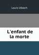 L'enfant de la morte, Louis Ulbach 