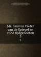 Mr. Laurens Pieter van de Spiegel en zijne tijdgenooten. 3, George Willem Vreede , Laurens Pieter van de Spiegel, Netherlands Zeeuwsch Genootschap der Wetenschappen (Middelburg, Andrew Dickson White , Utermohlen Collection , Utermohlen Collection , Zeeuwsch genootschap der weetenschappen , Middelburg 