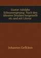 Gustav Adolphs Schwanengesang: Nach den altesten Drucken hergestellt etc.und mit Literar ., Johannes Geffcken 