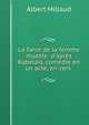 La farce de la femme muette: d'apr?s Rabelais, com?die en un acte, en vers ., Albert Millaud 