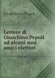 Lettere di Gioachino Pepoli ad alcuni suoi amici elettori, Gioacchino Pepoli 