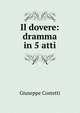 Il dovere: dramma in 5 atti, Giuseppe Costetti 