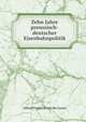 Zehn Jahre preussisch-deutscher Eisenbahnpolitik, Alfred Friedrich von der Leyen 