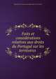 Faits et considerations relatives aux droits du Portugal sur les territoires ., Bernardo de S? Nogueira de Figueiredo S? da Bandeira 