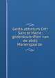 Gesta abbatum Orti Sancte Marie: gedenkschriften van de abdij Mariengaarde ., Aem W Wybrands , Fries Genootschap van Geschied-, Oudheid- en Taalkunde te Leeuwarden , Brussels (Belgium ). Bibliothe?que royale de Belgique. Mss . Biblioth?que de Bourgogne. 6717-6721 