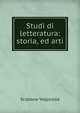 Studi di letteratura: storia, ed arti, Scipione Volpicella 