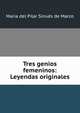 Tres genios femeninos: Leyendas originales, Maria del Pilar Sinues de Marco 