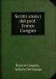 Scritti storici del prof. Enrico Cangini, Enrico Cangini , Isidoro Del Lungo 