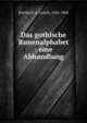 Das gothische Runenalphabet : eine Abhandlung, Kirchhoff, A. (Adolf), 1826-1908 