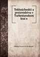 Технические производства в Туркестанском крае, Mikhail Ivanovich Brodovsk?? 