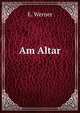 Am Altar, E. Werner 
