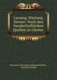 Lessing, Wieland, Heinse: Nach den handschriftlichen Quellen in Gleims ., Heinrich Christoph Ferdinand Pr?hle , Heinrich Pr?hle 