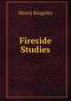 Fireside Studies, Kingsley Henry 